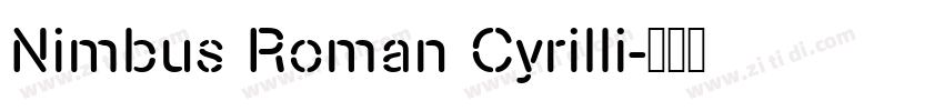 Nimbus Roman Cyrilli字体转换